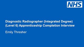 Diagnostic Radiographer apprenticeship completion interview  Emily Thresher [upl. by Isabella]