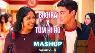 Bikhra x Tum Hi Ho Mega Mashup  Rovalio amp Abdul Hannan  Zaeden  Abstract Cartoons [upl. by Hugo]