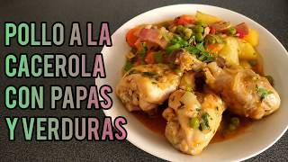 Como hacer POLLO A LA CACEROLA con papas y verduras Ingredientes y cantidades al final del vídeo [upl. by Euqinommod]