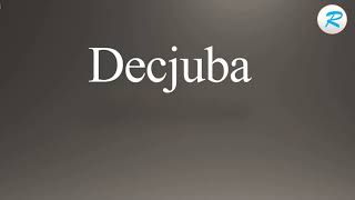 How to pronounce Decjuba [upl. by Gnes]