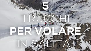 5 Consigli per Migliorare in Salita nello Sci Alpinismo [upl. by Oznofla]