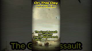 The ASSAULT on GIBRALTAR On This Day September 13th facts history interestingfacts [upl. by Nnaxor801]