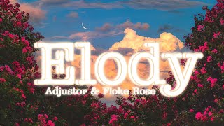 Elody  Adjustor amp Floke Rose Lyrics video [upl. by Ulland29]