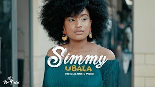 Simmy  Ubala Feat SunEL Musician  Official Music Video [upl. by Adnaerb795]