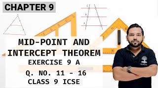 EXERCISE 9 A Q NO 11  16 MIDPOINT AND INTERCEPT THEOREM INTRODUCTION CHAPTER 9 CLASS 9 ICSE [upl. by Sremlahc27]