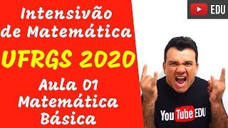 Intensivão de matemática UFRGS vestibular 2020 aula 1 Matematica básica [upl. by Eldin]