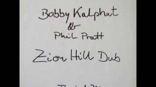 Bobby Kalphat amp Phil Pratt  Untitled  Zion Hill Dub LP [upl. by Ateiram]