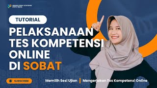 TUTORIAL PELAKSANAAN TES KOMPETENSI ONLINE DI SOBAT  BPS KOTA TEGAL [upl. by Nylednarb681]