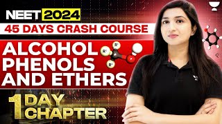 1 Day 1 Chapter Alcohol Phenol Ether  45 Days Crash Course  NEET 2024  Akansha Karnwal [upl. by Shamma481]