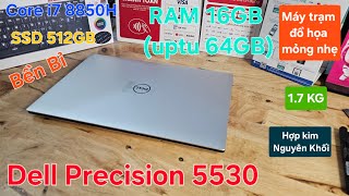 Dell Precision 5530  Core i78850  RAM 16GB  VGA P1000  SSD NVME 512GB  4K ips [upl. by Lyrehc]