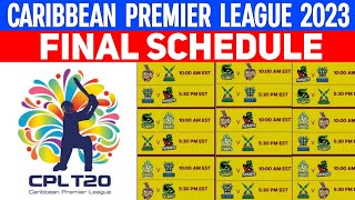 CPL 2023 Full Schedule  Caribbean Premier League 2023 Schedule  CPL Full Time Table 2023 [upl. by Devinna]