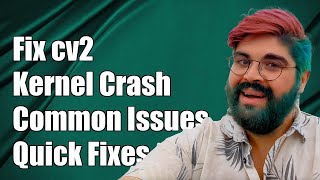 Fixing cv2imshow Kernel Crash Common Issues and Solutions Explained [upl. by Hose]