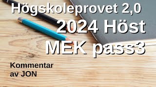 HP 20 2024 Höst pass3 MEK Högskoleprovet med lösningar med Jon [upl. by Yragerg]