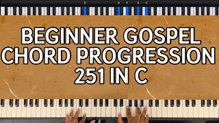 Easy 251 in C Chord Progression  Beginner Gospel Piano Tutorial [upl. by Rentschler]