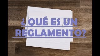 ¿QUÉ ES UN REGLAMENTO [upl. by Alin]