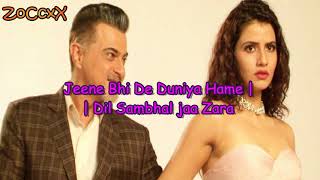 Dil Sambhal Jaa Zara Serial Title Song  Star Plus  Sanjay Kapoor Smriti Kalra [upl. by Lubow68]