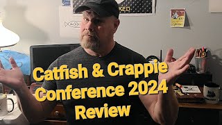 Catfish amp Crappie Conference 2024 Review fishing catfish crappies [upl. by Brian]