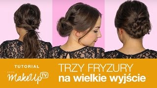 Zrób to sama Trzy fryzury na wielkie wyjście [upl. by Meibers83]