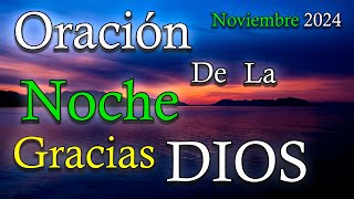 Antes de Dormir Converso con Dios  Poderosa Oración de La Noche Noviembre 2024 [upl. by Ulrick299]