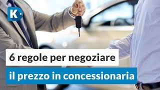 6 consigli PRATICI per NEGOZIARE il PREZZO di unauto nuova [upl. by Agretha]