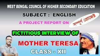 Class XII12 English Project  Fictitious Interview Of An Eminent Personality  MOTHER TERESA [upl. by Veriee]