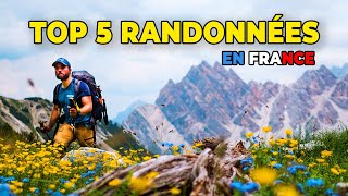 TOP 5 RANDONNÉES en FRANCE 🇫🇷 [upl. by Phylys982]