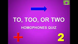 Homophones Quiz Fill in the Blanks with to too or two 1 [upl. by Eniladam]