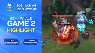 6 T1 Esports Academy Rookies vs DRX Shinhan Bank  0901 4강 GAME 2 HL  2024 LCK AS 오픈 토너먼트 [upl. by Dietz]