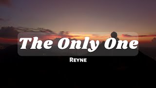 Reyne Cover  THE ONLY ONE Lyrics [upl. by Barnum]