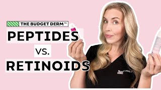 Retinoids or Peptides for Antiaging  The Budget Derm Explains [upl. by Stevens749]