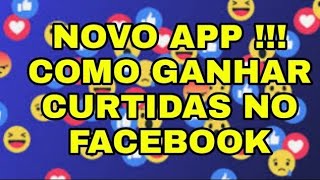 SAIU NOVO APLICATIVO COMO GANHAR CURTIDAS NO FACEBOOK DE GRACA 2024 [upl. by Ashil]