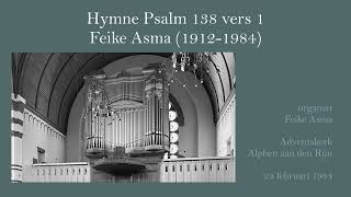 Adventskerk Feike Asma Psalm 138 Feike Asma [upl. by Seuguh]