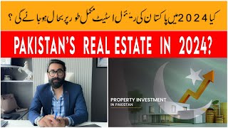 Will Pakistan Real Estate FULLY Recover in 2024 [upl. by Lethia886]