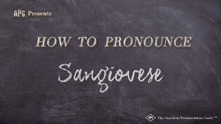 How to Pronounce Sangiovese Real Life Examples [upl. by Cathleen883]