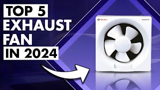 Top 5 Best Exhaust Fan In India 2024  Best Bathroom Exhaust Fan  Best Kitchen Exhaust Fan In 2024 [upl. by Alyos685]