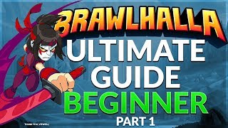 Brawlhalla Ultimate Guide Beginner  Part 1 [upl. by Nattirb852]