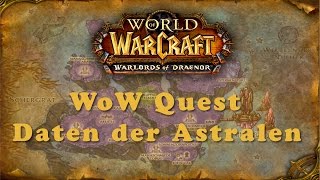 WoW Quest Daten der Astralen [upl. by Ednutey]