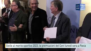 Stelle al merito sportivo 2023 le premiazioni del Coni lunedì sera a Pavia [upl. by Laurent]