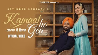 Kamaal Ho Gea Official Video Satinder Sartaaj  Manan Bhardwaj  Bhindder B  Latest Punjabi Songs [upl. by Franza791]