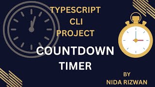 Typescript project for beginners  typescript to Javascript   CLI Project Countdown Timer [upl. by Lipinski]