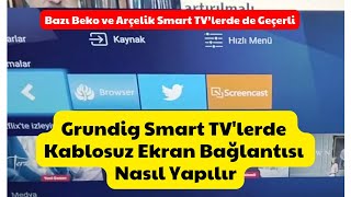 Grundig Smart TVlerde Kablosuz EkranGörüntü Yansıtma ScreenCast Bilgisayara Nasıl Bağlanır [upl. by Enaxor]