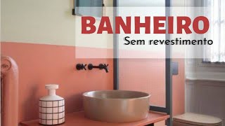 Banheiro sem revestimento Inspirações incríveis para você inovar e economizar muito [upl. by Edijabab120]