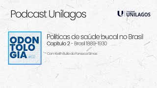 História das políticas de saúde bucal no Brasil  Episódio 2 [upl. by Zackariah]