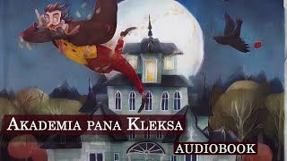 Akademia pana Kleksa  audiobook streszczenie szczegółowe [upl. by Ashwell]