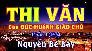 THI VĂN của ĐỨC HUỲNH GIÁO CHỦ 1 13  NGUYỄN BÉ BẢY [upl. by Eak]