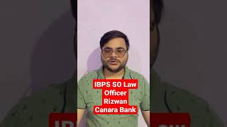 Rizwan IBPS SO Law Officer Canara Bank shorts [upl. by Dosia]