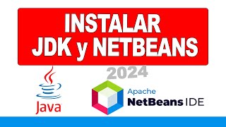 Como Instalar Netbeans y JDK 2024  Bien Explicado ⭐ [upl. by Esenej]