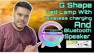 G Shape LED Night Lamp With Wireless Charging And Bluetooth Speaker [upl. by Eemyaj]