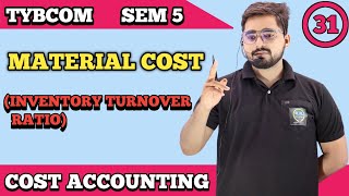 Material Costing  Inventory Turnover Ratio   TYBCOM Sem 5  Cost Accounting [upl. by Thalia]