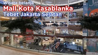 Mall Kota Kasablanka Mall Kokas Jakarta Selatan [upl. by Hareema]